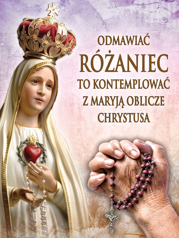 Baner na rozaniec swiety Odmawiac rozaniec to kontemplowac z Maryja oblicze Chrystusa 75x100 cm